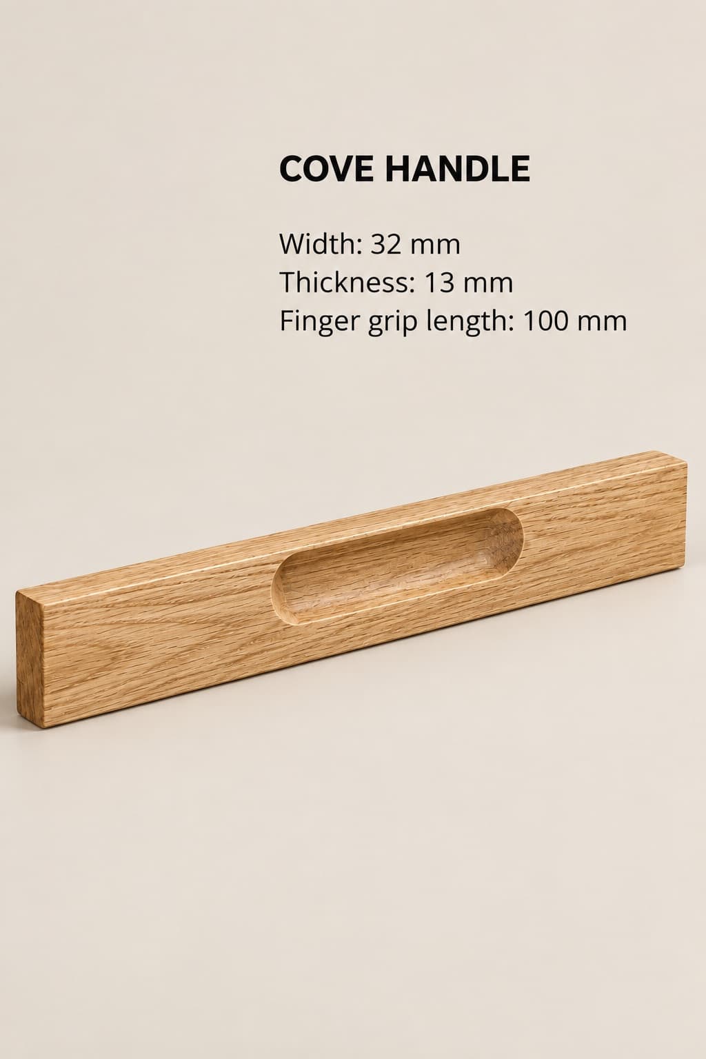 Cross section of the 32mm (13mm thick) Oak Cove Handle
